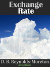 Exchange Rate by D. B. Reynolds-Moreton eBook